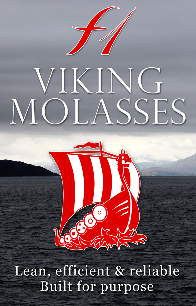 F1 Viking Molasses - Lean, efficient, reliable, built for purpose.